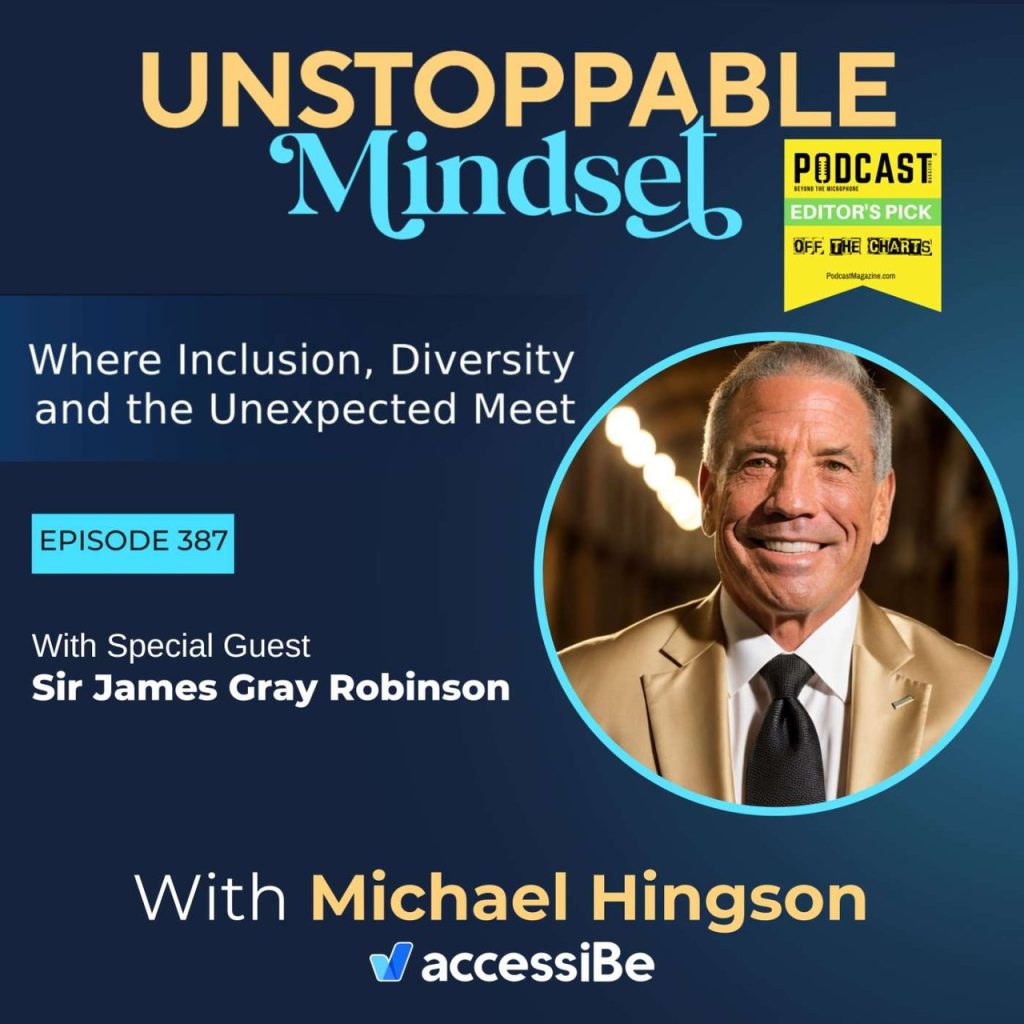 Episode 387 – Sir James Gray Robinson Reveals How to Shift From Warrior Mode to Unstoppable Peace