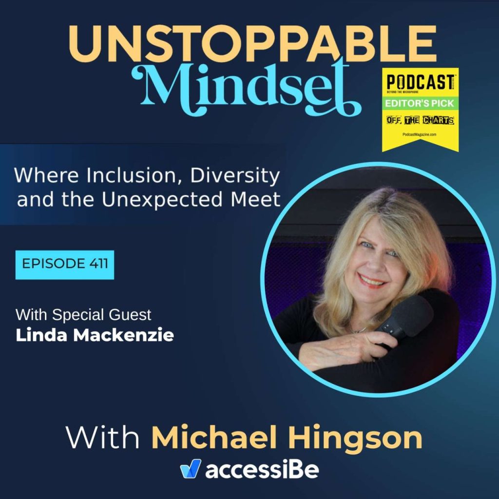 Episode 411 – An Unstoppable Mindset Built on Love Over Fear with Linda Mackenzie